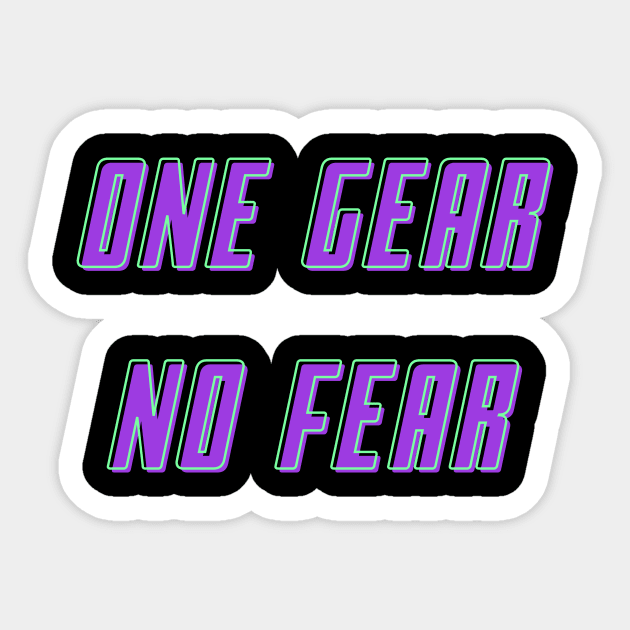 One Gear No Fear Sticker by Catchy Phase